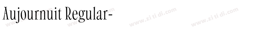 Aujournuit Regular字体转换 Aujournuit Regular字体转换